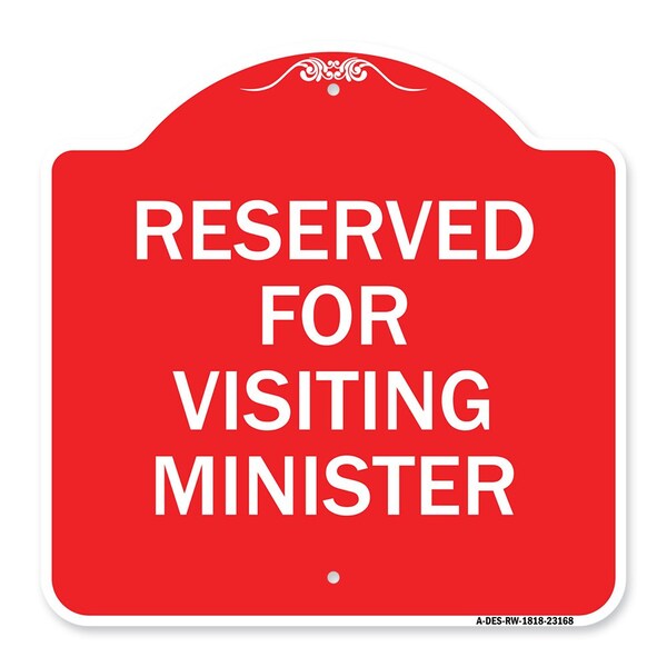 Signmission Reserved for Visiting Ministers, Red & White Aluminum Architectural Sign, 18" x 18", RW-1818-23168 A-DES-RW-1818-23168 - main